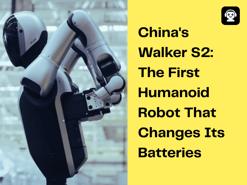 China's Walker S2: The First Humanoid Robot That Changes Its Batteries