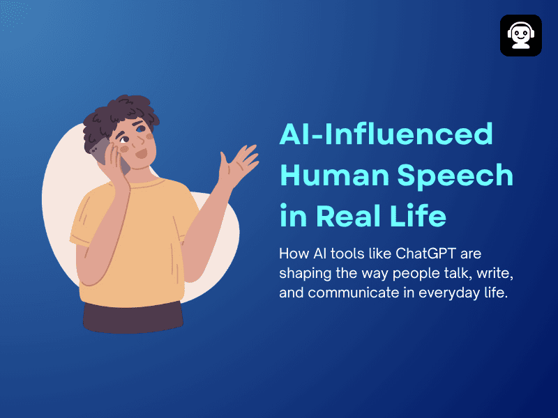 How are We Using AI-Influenced Human Speech in Real Life: A Life-Changing Study in 2025