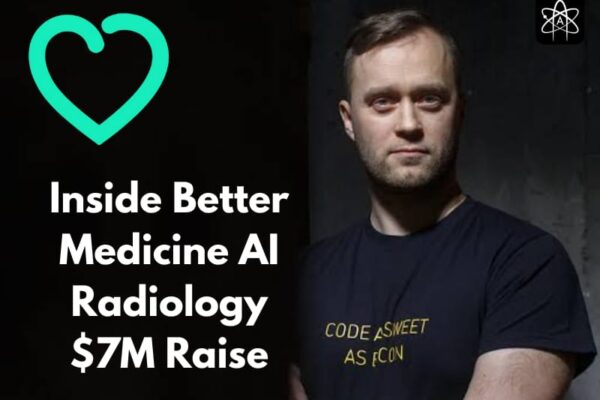 How Better Medicine AI Radiology Gaining New Traction with $7M