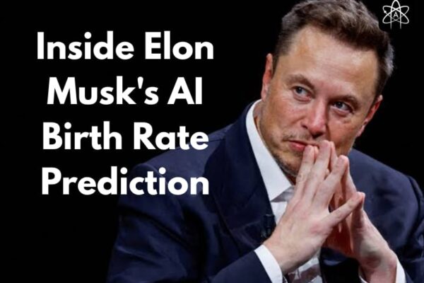 Inside Elon Musk AI Birth Rate Prediction in 2025