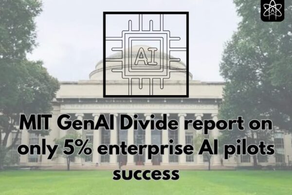 MIT GenAI Report Reveals 95% of Generative AI Projects are Failing