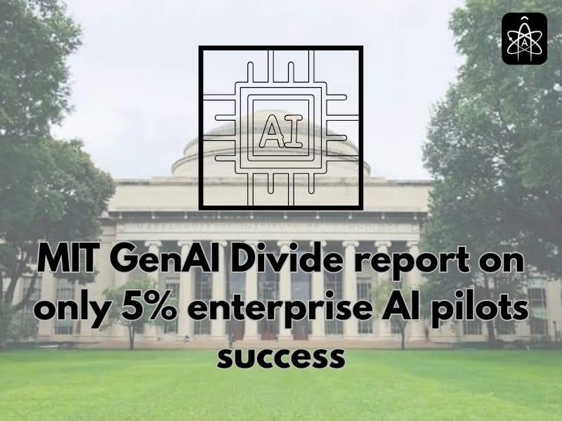 MIT GenAI Report Reveals 95% of Generative AI Projects are Failing