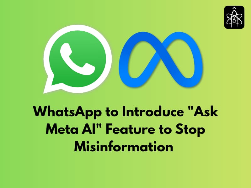 Can WhatsApp Fight Against Misinformation with New feature “Ask Meta AI” in 2025?