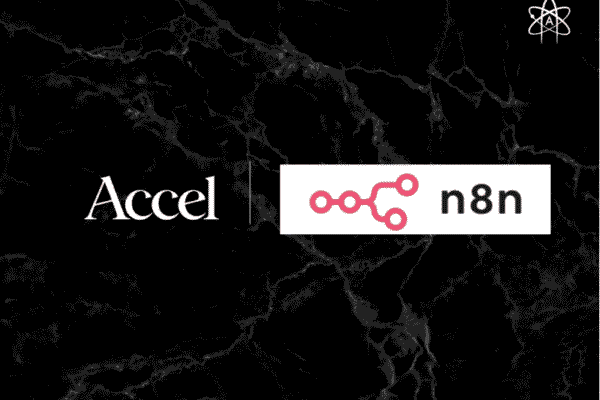 Accel Invests in n8n, Valuing AI Startup at $2.3 Billion Accel Invests in n8n