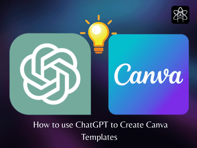 How to use ChatGPT to create Canva Templates