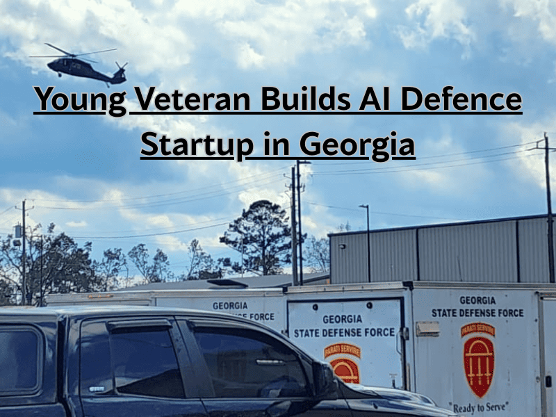 Young Veteran Builds AI Defence Startup in Georgia | Military Technology Innovation